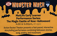 Monster Mash: MetLife Early Learner Performance Series